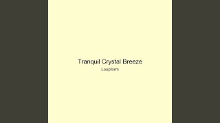Tranquil Crystal Breeze