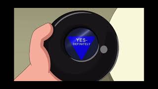 Family Guy = Peter Has A Magic 8-Ball