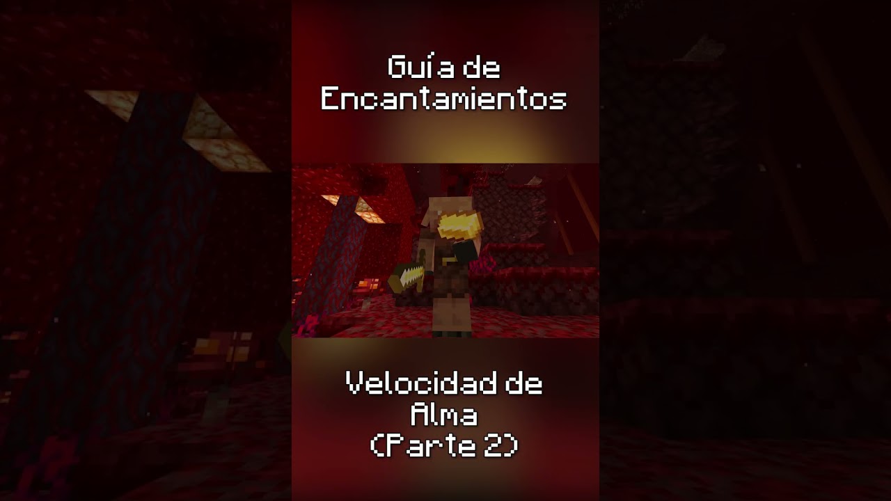 Guía Minecraft para Velocidad de Alma - Parte 2 (De Guía Minecraft para Encantamientos)