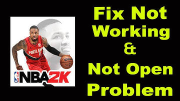 How To Fix NBA 2k Mobile App Not Working Problem Android & iOS | NBA 2k Mobile Not Open Problem |