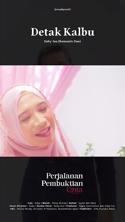 Original Soundtrack 'Perjalanan Pembuktian Cinta'  Detak Kalbu - Suby-Ina #OST #musikpositif #religi