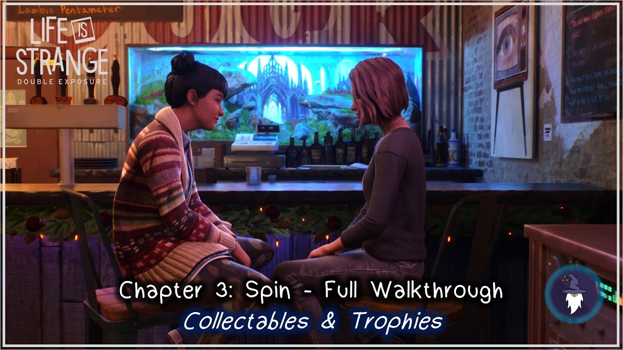 LIFE IS STRANGE DOUBLE EXPOSURE | CHAPTER #03: SPIN [FULL WALKTHROUGH ...