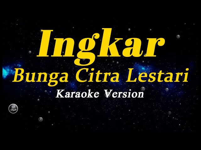 Bunga Citra Lestari Ingkar Karaoke Tanpa Vokal class=