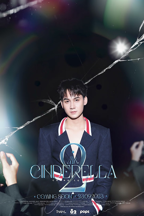 MR CINDERELLA SEASON 2  I  Poster chính thức [O2 Production #changlolem #o2production #bavinh