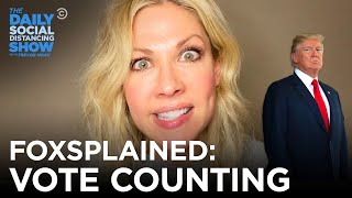 Desi Lydic Foxsplains: The Vote Count | The Daily Show