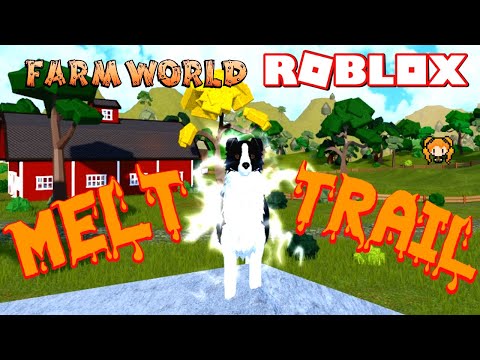 Roblox Farm World Super Expensive Melt Trail They Ve Added - roblox farm world border collie dog animals showcase