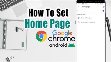 How to Set the Homepage in Google Chrome on Android