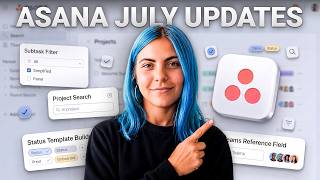 🚀 Asana Updates, July 2026: 4 NEW Features (Subtasks, Reference Fields and More)