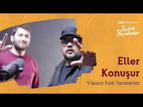 Eller Konuşur | 9. Sezon | Fark Yaratanlar