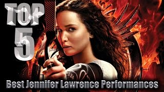 Top 5 Best Jennifer Lawrence Performances