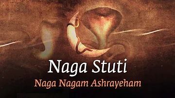 Naga Stuti | Naga Nagam Ashrayeham | Naga Consecration Chant