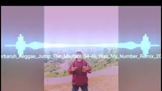 Lagu_Acara_Terbaruh_Reggae_Jump_The_Maytals_54-46_Was_My_Number_Remix_2021-2022(128k)