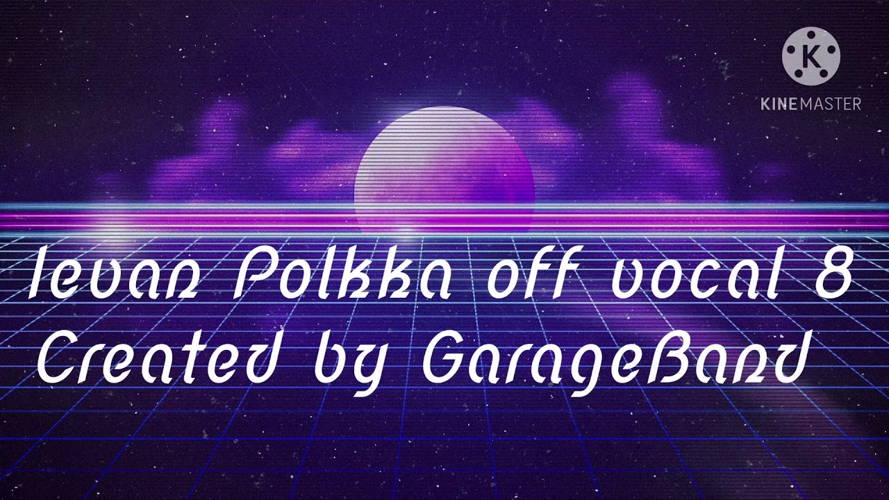 Ievan Polkka off vocal 8