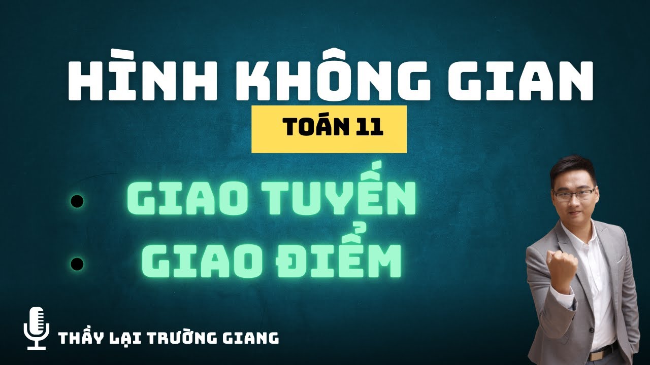 ÔN TẬP HÌNH KHÔNG GIAN | TÌM GIAO TUYẾN VÀ GIAO ĐIỂM | TOÁN 11 SGK MỚI