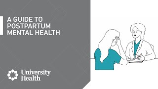 Postpartum Series Video 6: A Guide to Postpartum Mental Health