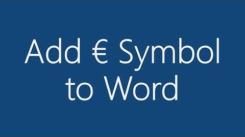 How do I add the Euro symbol to MS Word?