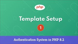 1. Complete Authentication System in PHP (PHP 8.2) - Template Setup