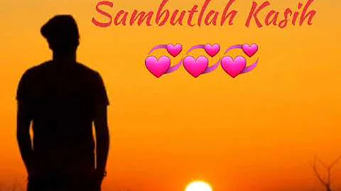 Sambutlah Kasih - Lovehunters