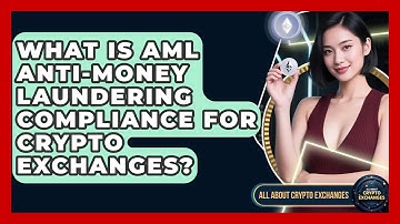 What Is AML Anti-Money Laundering Compliance For Crypto Exchanges? - All About Crypto Exchanges