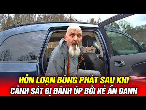HỖN LOẠN BÙNG PHÁT: CẢNH SÁT BỊ "ĐÁNH ÚP" NGAY KHI NGƯỜI ĐÀN ÔNG BƯỚC XUỐNG XE