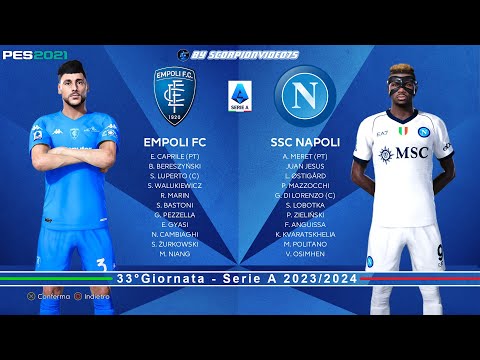 Empoli Vs Napoli • Giornata 33 - Serie A 2023/24 • PES 2021