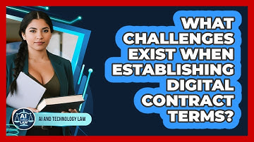 What Challenges Exist When Establishing Digital Contract Terms?