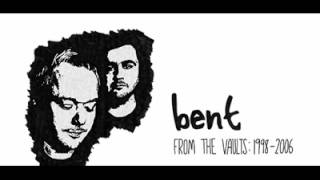 Bent-Did Your Heart Break?