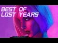 Best of lost years  best of synthwave and retro electro music mix