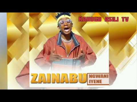 Ng Waniyene Zainabu By Kahogo Msambazaji Wa Nyimbo Asili Tv 2025
