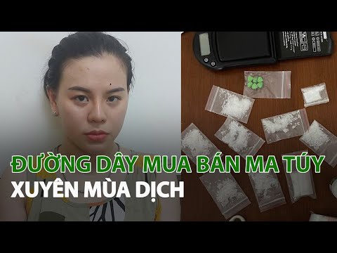 Đường dây mua bán Ma túy xuyên mùa dịch| VTC14 Đường dây mua bán Ma túy xuyên mùa dịch| VTC14