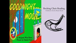 Goodnight Moon | Books Read Aloud for Kids | Rocking Chair Reading
