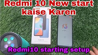 How to start new redmi 10 || redmi 10 new phone start kaise Karen