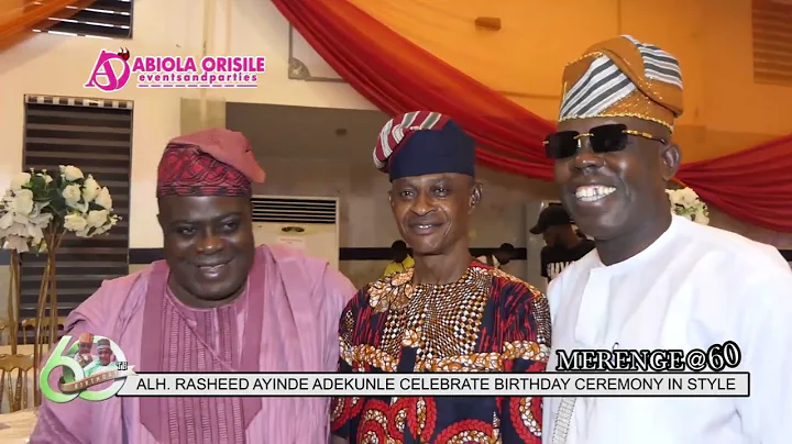 FUJI MERENGE!  ALH. RASHEED AYINDE ADEKUNLE CELEBRATE 6OTH BIRTHDAY CEREMONY IN STYLE