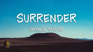 Natalie Taylor - Surrender (Lyrics)