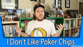 I Don't Like Poker Chips...Unless they make sense (Meta Game Minute)