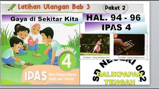 PEMBAHASAN SOAL LATIHAN ULANGAN HALAMAN 94 - 96  IPAS KELAS 4 BAB 3 GAYA DI SEKITAR KITA //PAKET 2