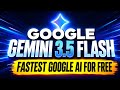 Google Gemini 3.5 Flash For free
