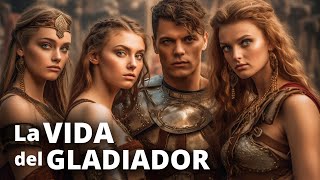 La vida del GLADIADOR romano | Combates | Fama | Dinero | Mujeres