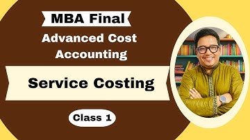 Service Costing - Advanced Cost Accounting - MBA Final