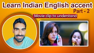Learn to understand Indian English from Movie clips Part - 2 #indianenglish #indianaccent