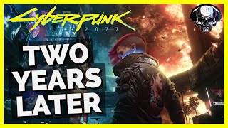 Cyberpunk 2077 - Two Years Later