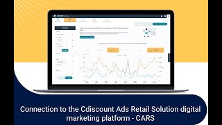 Connection to the Cdiscount Ads Retail Solution digital marketing platform - CARS