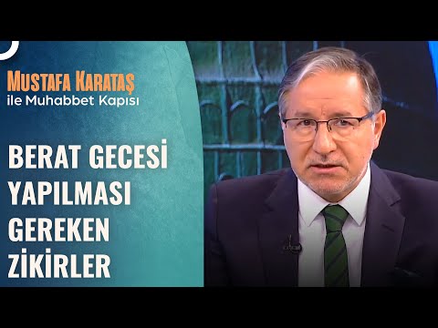 Berat Gecesi'ndeki Özel İbadetler Nelerdir? | Prof. Dr. Mustafa Karataş ile Muhabbet Kapısı
