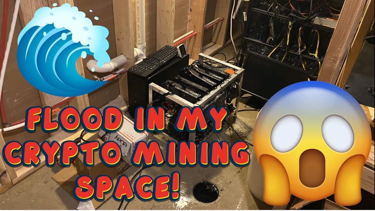 FLOOD IN MY CRYPTO MINING SPACE!!! - YouTube