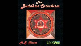 The Buddhist Catechism by H. S. Olcott - 4/6. The Rise and Spread of Buddhism