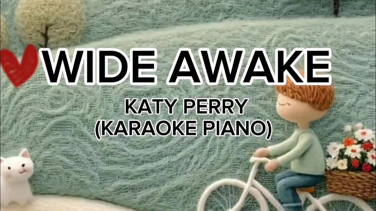 Wide awake Lyrics by Katty Perry (Piano) karaoke