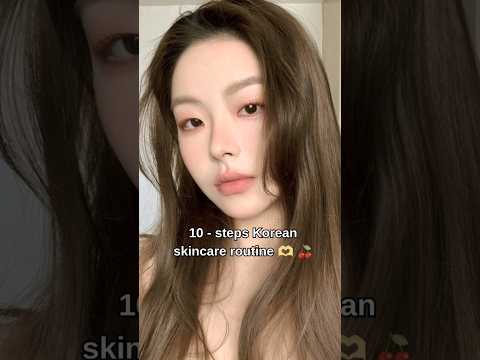 ? 10 Steps Korean Skincare Routine ? #aesthetic #koreanskincare #koreanskincareroutine #2023