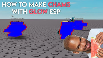 How to make Chams w/ Glow ESP in Roblox LUA | 0x83 eats watternelon