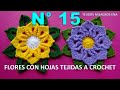 Flores Tejidas a Crochet o Ganchillo paso a paso con Hojas para Caminos de Mesa