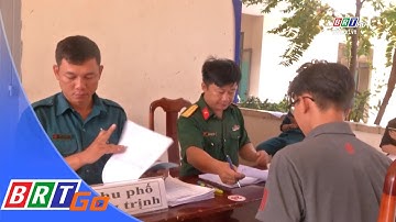 Đảm bảo chất lượng công tác tuyển quân năm 2021 | BRTgo